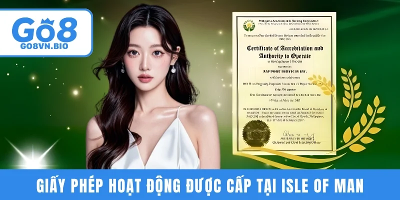 Giấy phép hoạt động cổng game GO8 được cấp tại Isle of Man