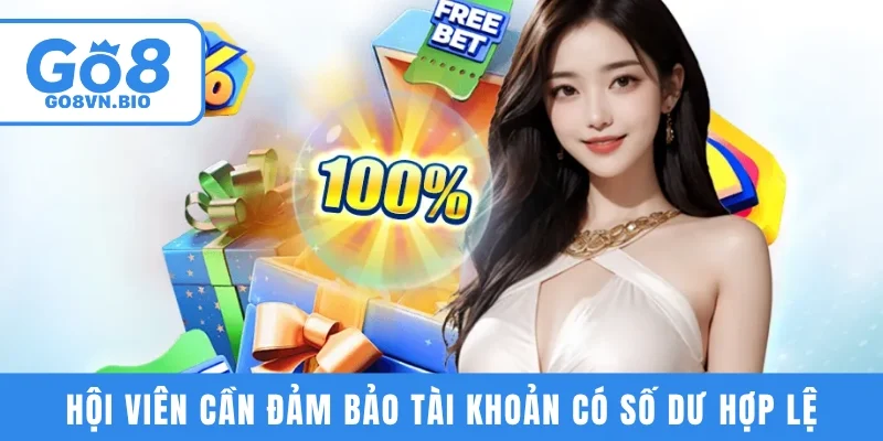 Đảm bảo tài khoản có số dư hợp lệ để rút tiền GO8 an toàn và nhanh chóng