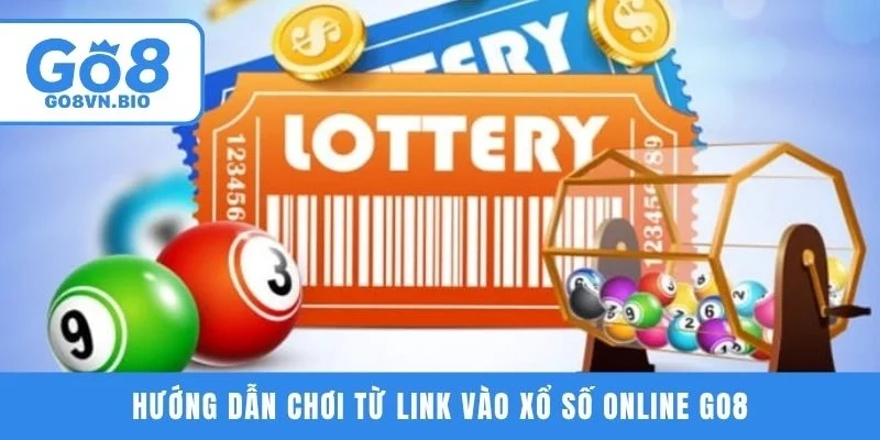 Hướng dẫn chơi từ link vào xổ số online GO8