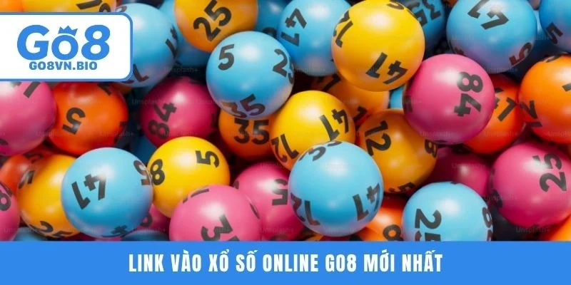 Link vào xổ số online GO8 mới nhất