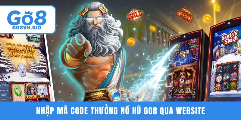 Nhập mã code thưởng nổ hũ GO8 qua website