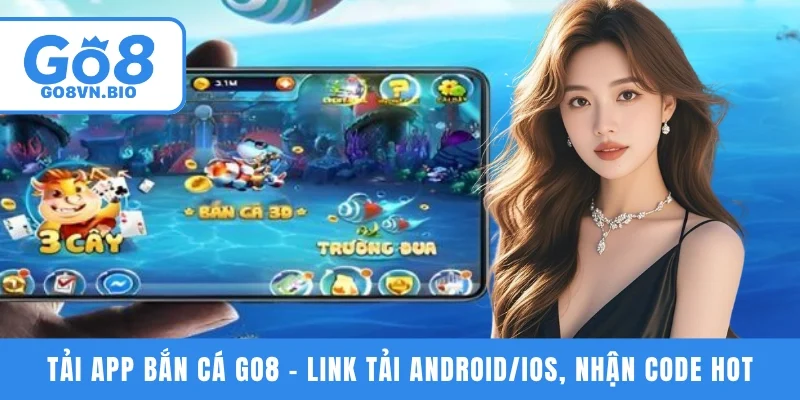Tải app bắn cá GO8