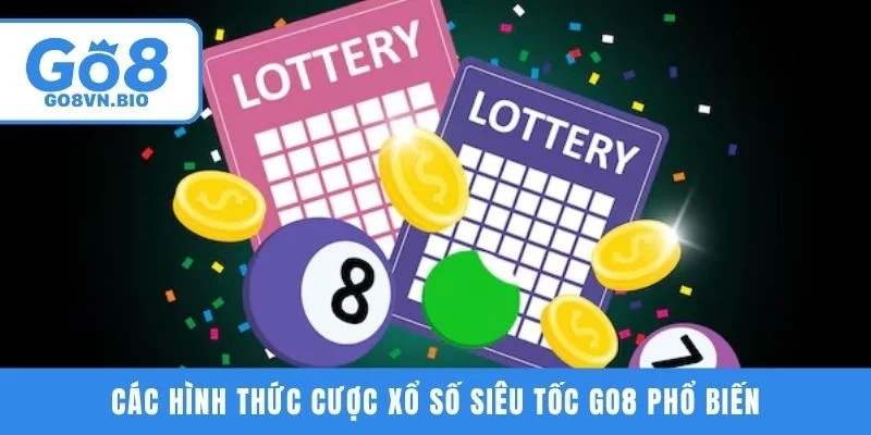 Các hình thức cược xổ số siêu tốc GO8 phổ biến